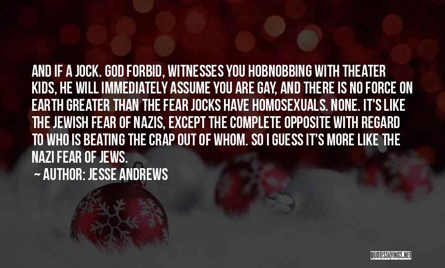 Complete Opposite Quotes By Jesse Andrews