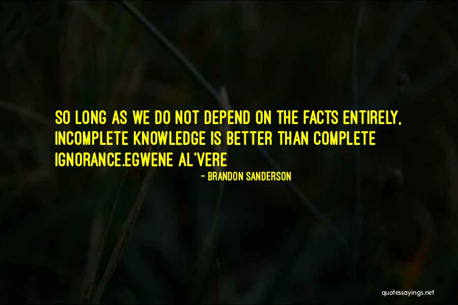Complete Or Incomplete Quotes By Brandon Sanderson Complete Or Incomplete Quotes By Brandon Sanderson