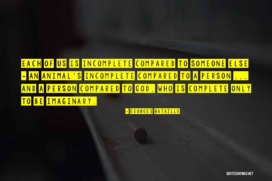 Complete Or Incomplete Quotes By Georges Bataille Complete Or Incomplete Quotes By Georges Bataille