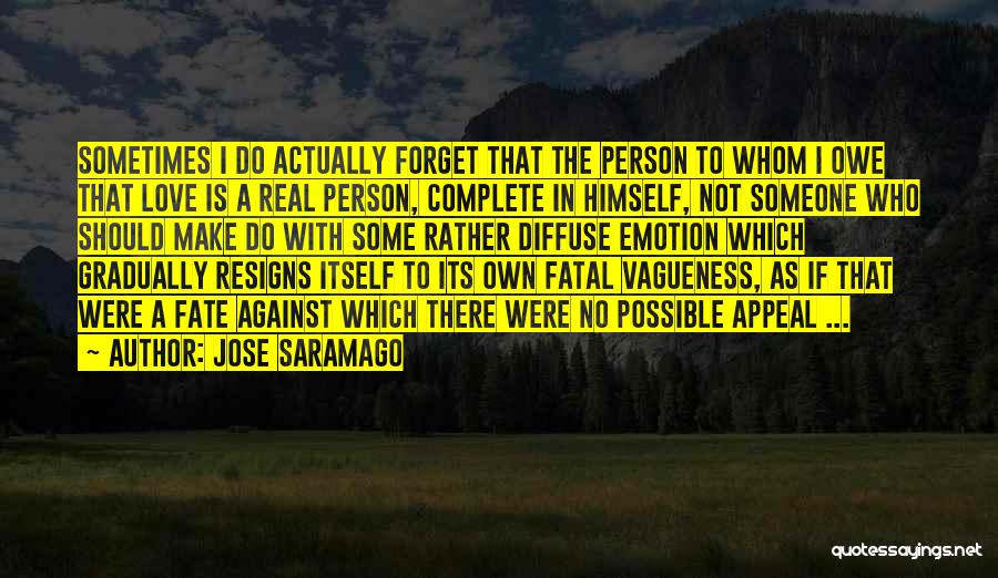 Complete Person Quotes By Jose Saramago