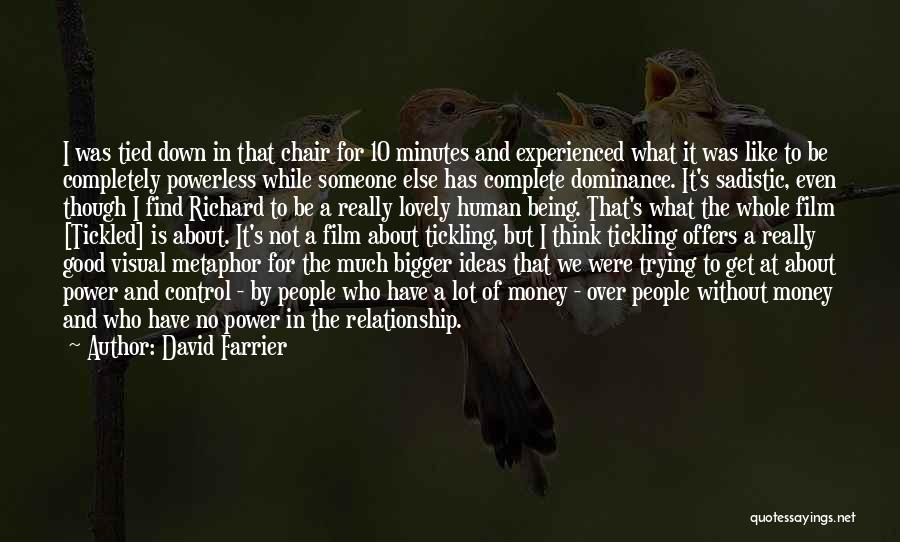 Complete Relationship Quotes By David Farrier