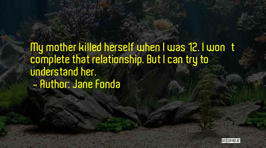 Complete Relationship Quotes By Jane Fonda