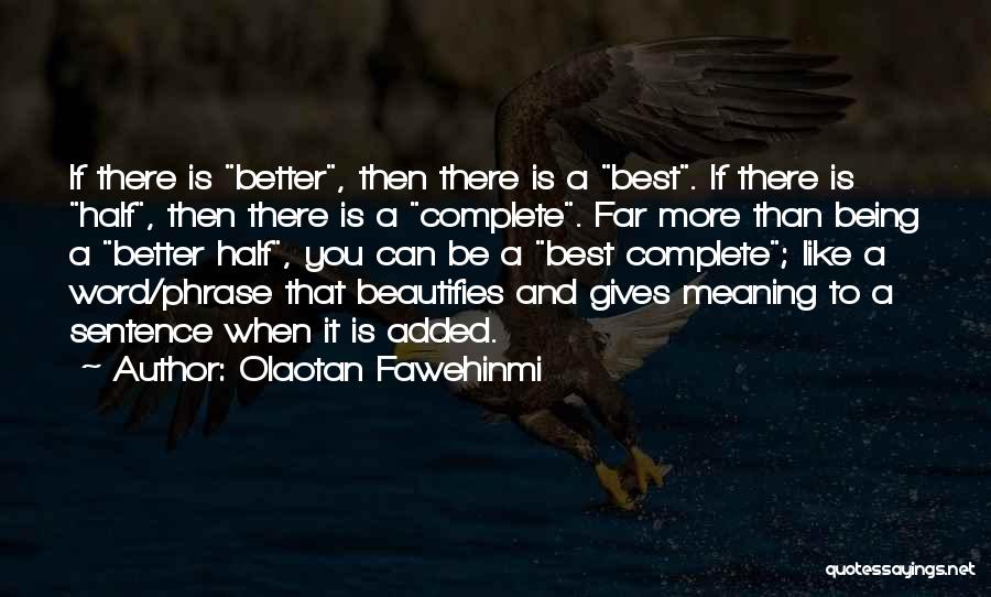 Complete Relationship Quotes By Olaotan Fawehinmi