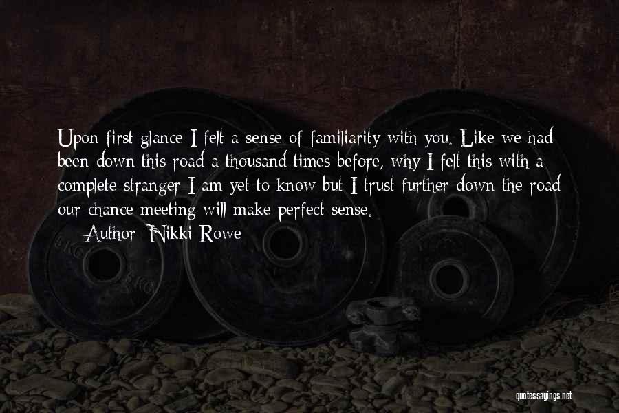 Complete Stranger Love Quotes By Nikki Rowe