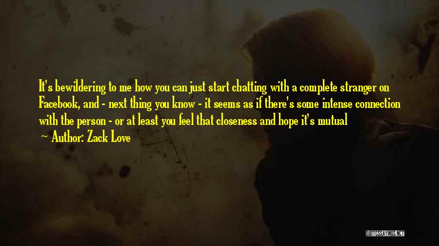 Complete Stranger Love Quotes By Zack Love