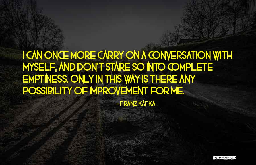 Complete This Conversation Quotes By Franz Kafka Complete This Conversation Quotes By Franz Kafka