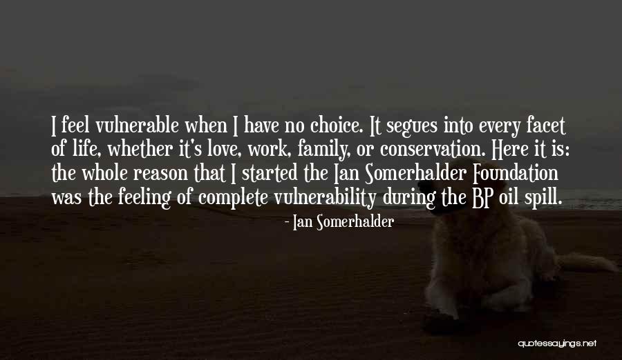 Complete What You Started Quotes By Ian Somerhalder Complete What You Started Quotes By Ian Somerhalder