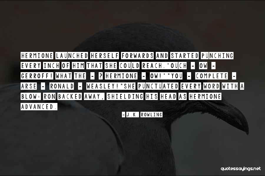 Complete What You Started Quotes By J.K. Rowling Complete What You Started Quotes By J.K. Rowling