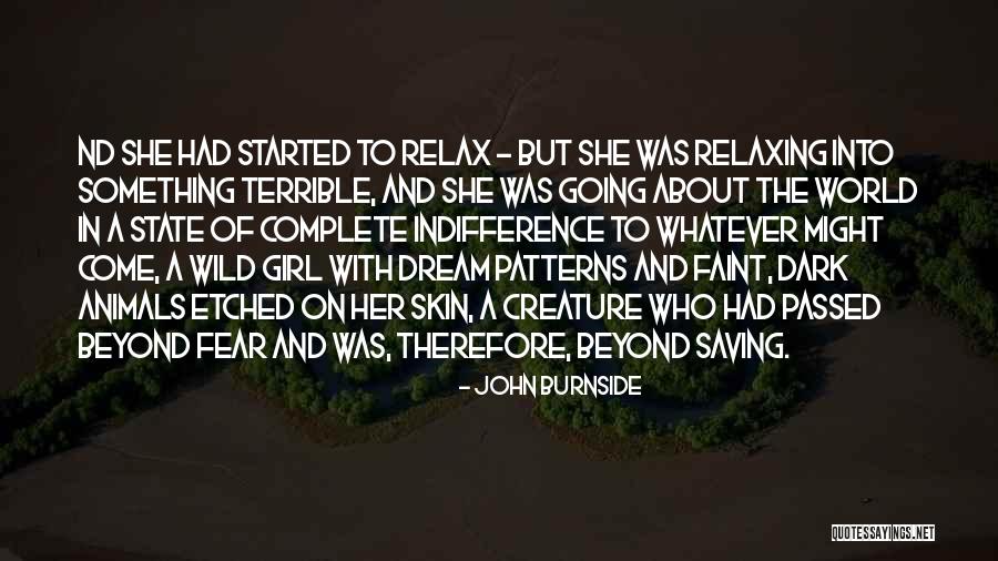 Complete What You Started Quotes By John Burnside Complete What You Started Quotes By John Burnside