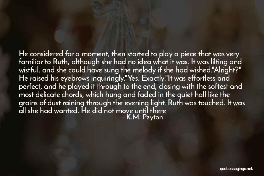 Complete What You Started Quotes By K.M. Peyton Complete What You Started Quotes By K.M. Peyton