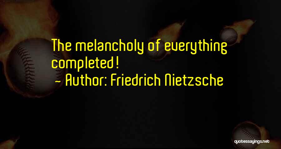 Completed Quotes By Friedrich Nietzsche