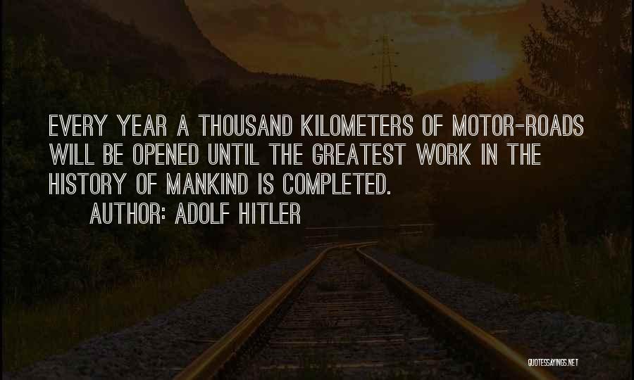 Completed Work Quotes By Adolf Hitler