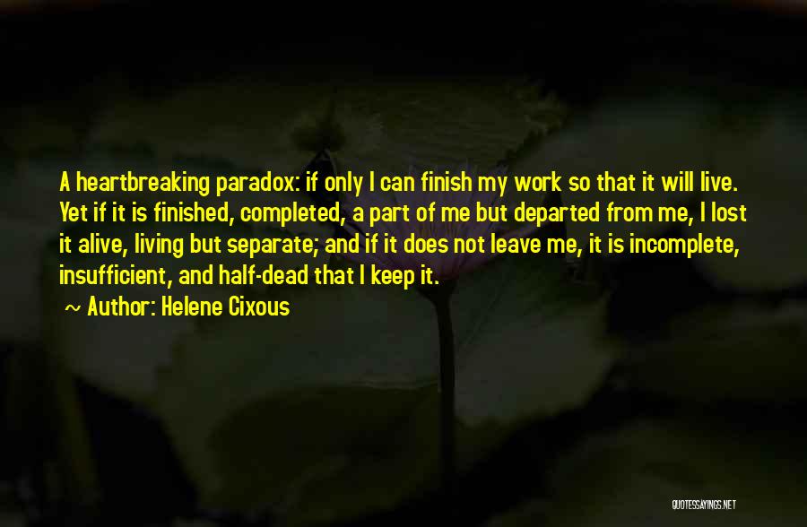 Completed Work Quotes By Helene Cixous