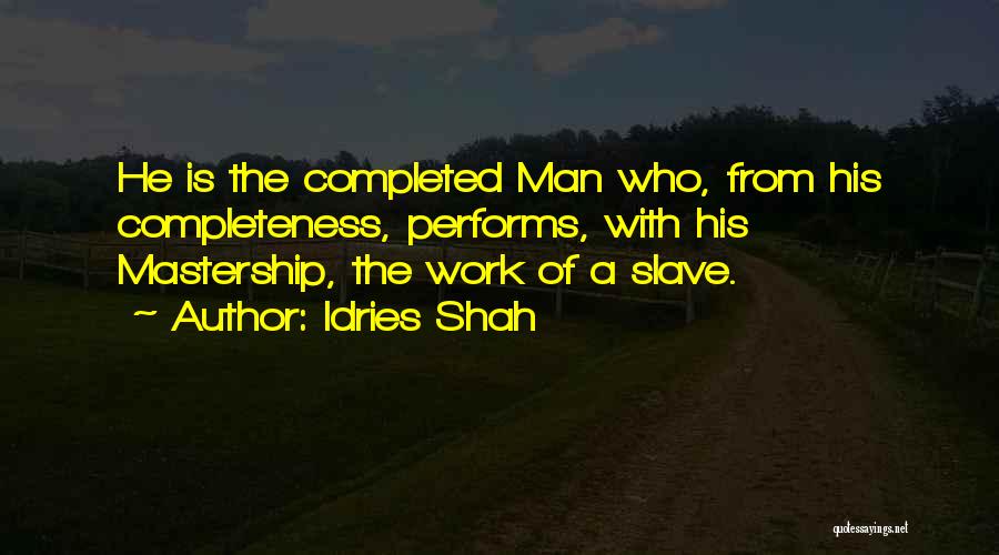 Completed Work Quotes By Idries Shah