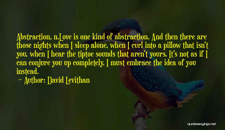 Completely Alone Quotes By David Levithan