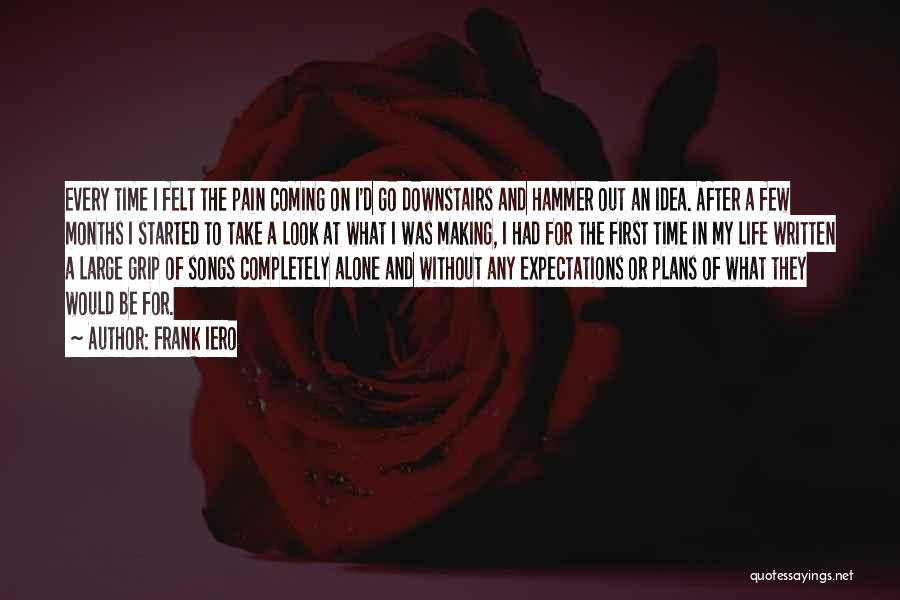 Completely Alone Quotes By Frank Iero