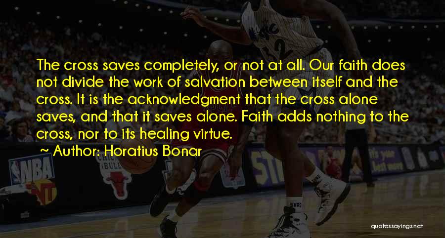 Completely Alone Quotes By Horatius Bonar