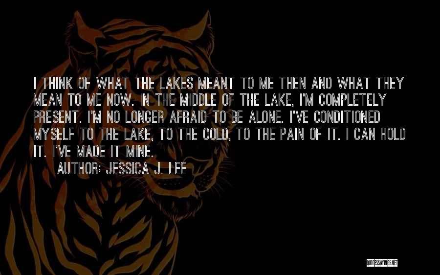 Completely Alone Quotes By Jessica J. Lee