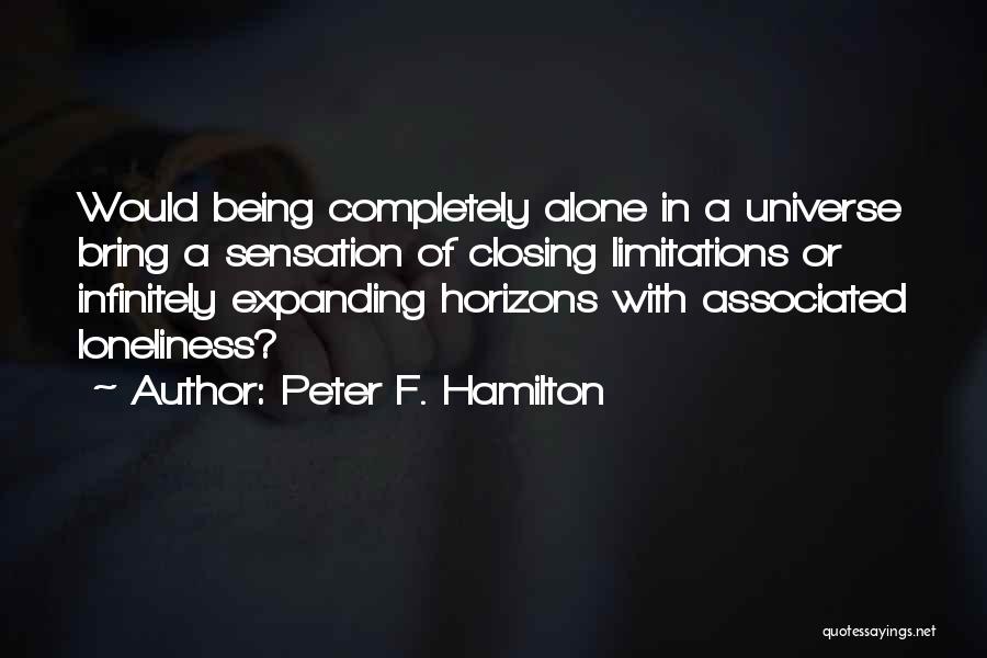 Completely Alone Quotes By Peter F. Hamilton