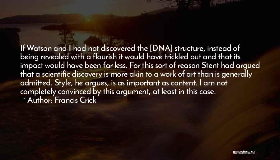 Completely Content Quotes By Francis Crick