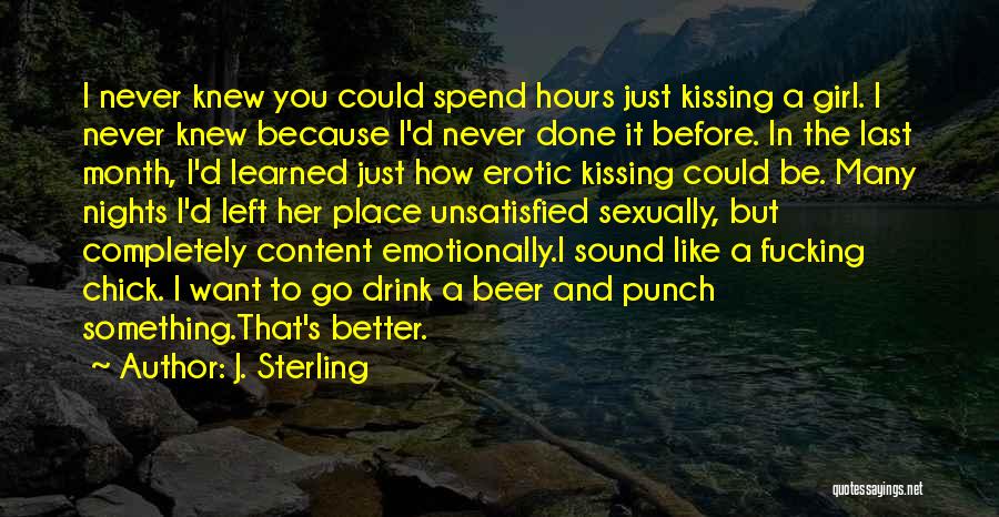 Completely Content Quotes By J. Sterling