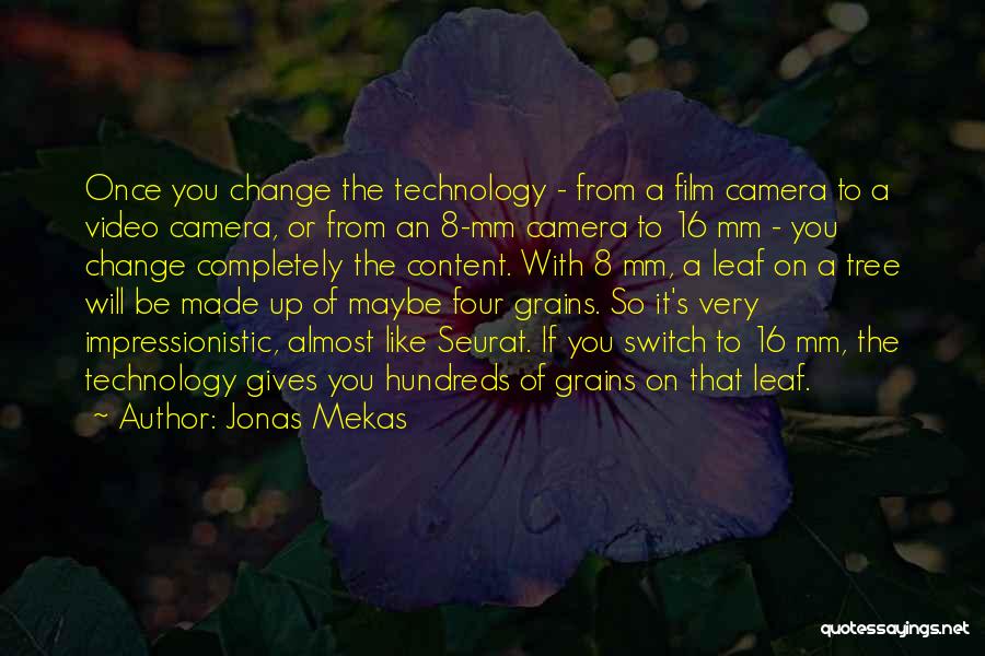 Completely Content Quotes By Jonas Mekas