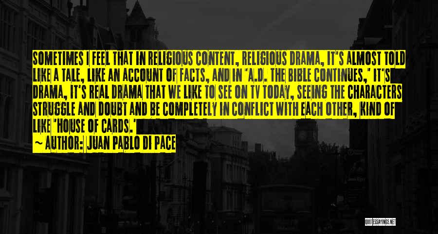 Completely Content Quotes By Juan Pablo Di Pace