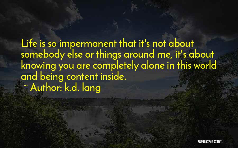 Completely Content Quotes By K.d. Lang