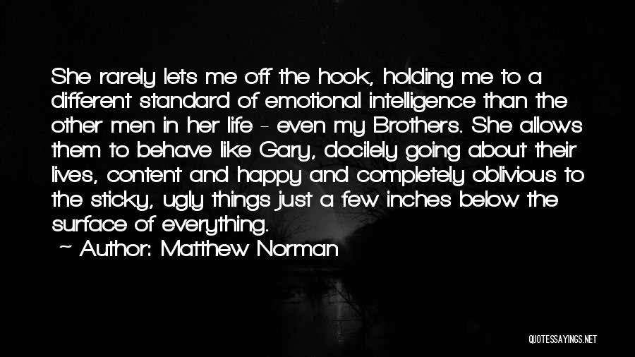 Completely Content Quotes By Matthew Norman