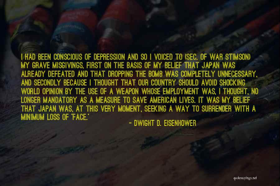 Completely Defeated Quotes By Dwight D. Eisenhower Completely Defeated Quotes By Dwight D. Eisenhower