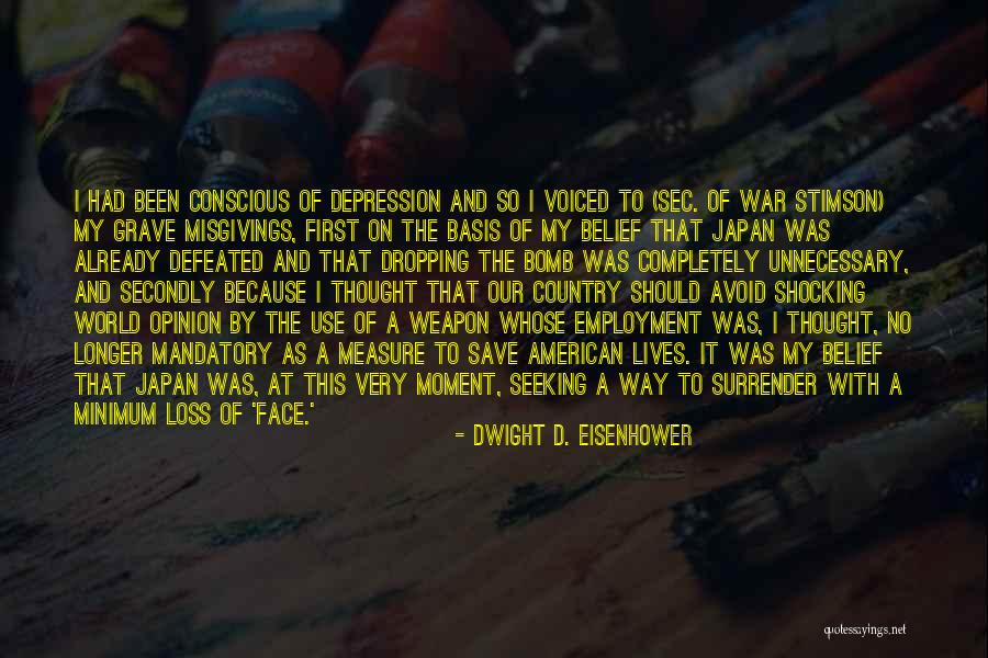 Completely Defeated Quotes By Dwight D. Eisenhower