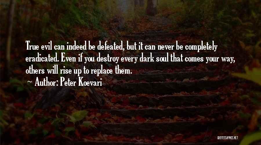 Completely Defeated Quotes By Peter Koevari
