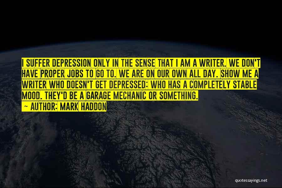 Completely Depressed Quotes By Mark Haddon