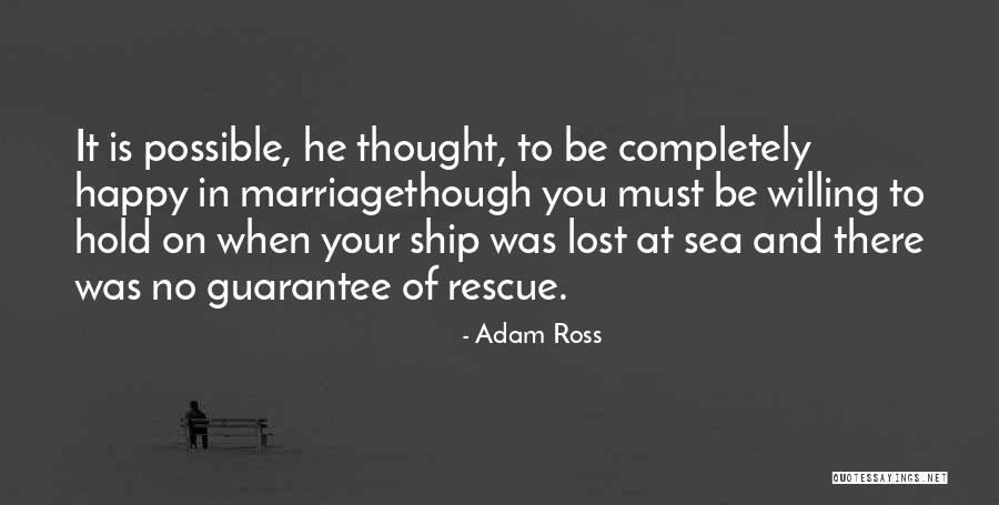 Completely Happy Quotes By Adam Ross Completely Happy Quotes By Adam Ross