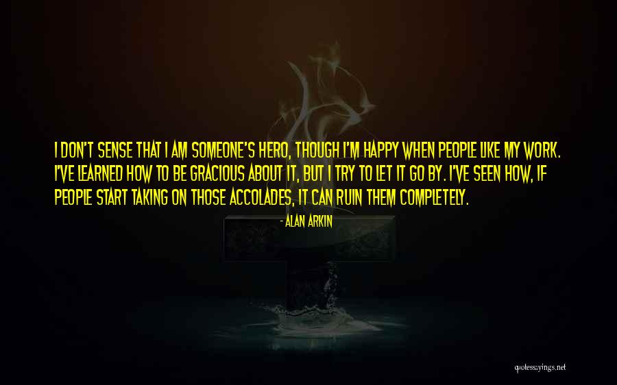 Completely Happy Quotes By Alan Arkin Completely Happy Quotes By Alan Arkin