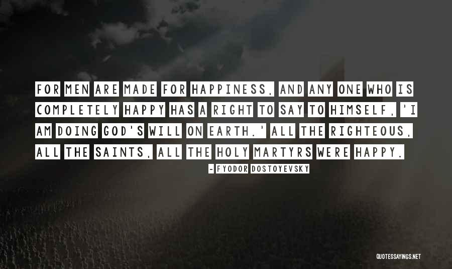 Completely Happy Quotes By Fyodor Dostoyevsky Completely Happy Quotes By Fyodor Dostoyevsky