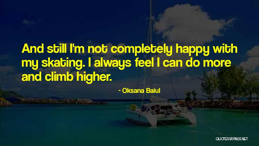 Completely Happy Quotes By Oksana Baiul Completely Happy Quotes By Oksana Baiul
