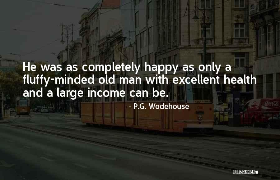Completely Happy Quotes By P.G. Wodehouse Completely Happy Quotes By P.G. Wodehouse