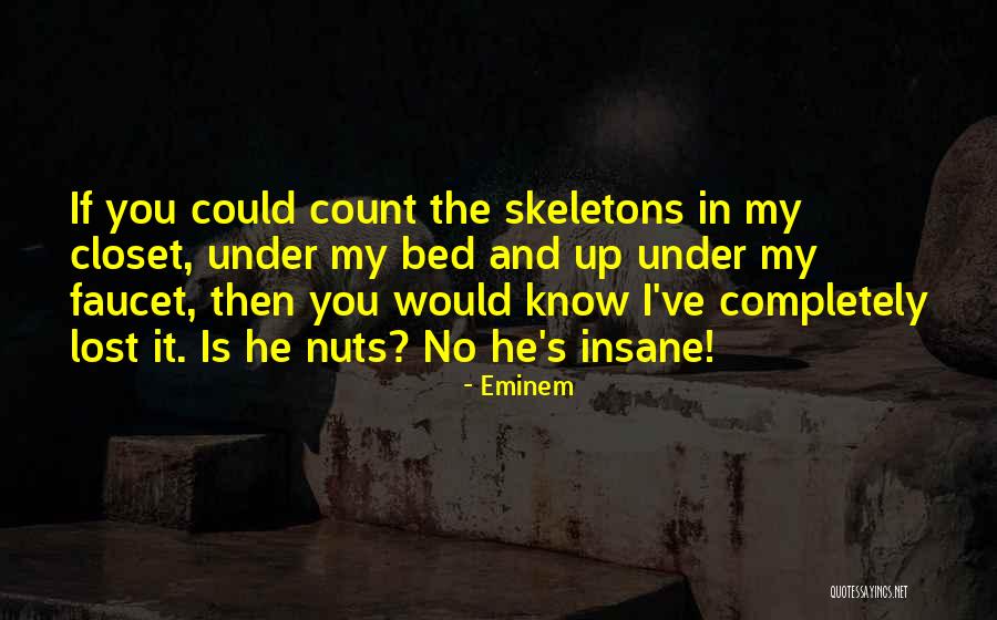 Completely Insane Quotes By Eminem Completely Insane Quotes By Eminem