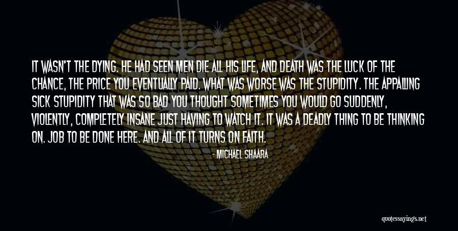 Completely Insane Quotes By Michael Shaara Completely Insane Quotes By Michael Shaara