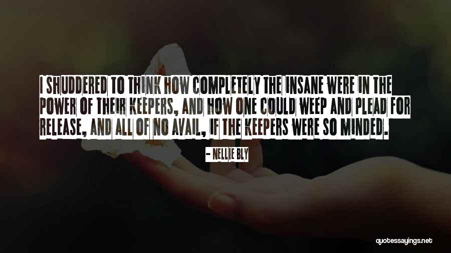 Completely Insane Quotes By Nellie Bly Completely Insane Quotes By Nellie Bly