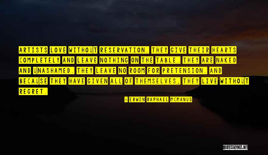 Completely Off The Reservation Quotes By Erwin Raphael McManus Completely Off The Reservation Quotes By Erwin Raphael McManus