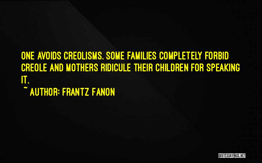 Completely Quotes By Frantz Fanon