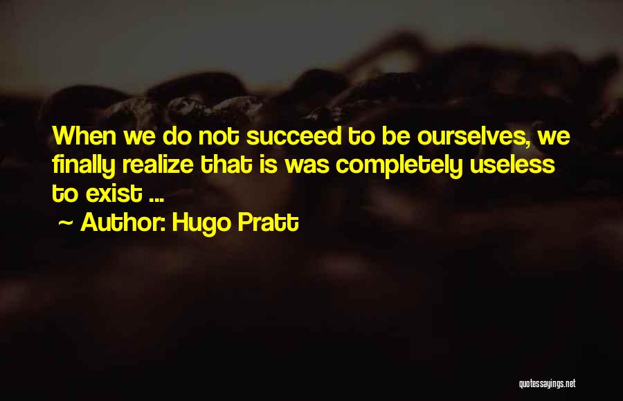 Completely Quotes By Hugo Pratt