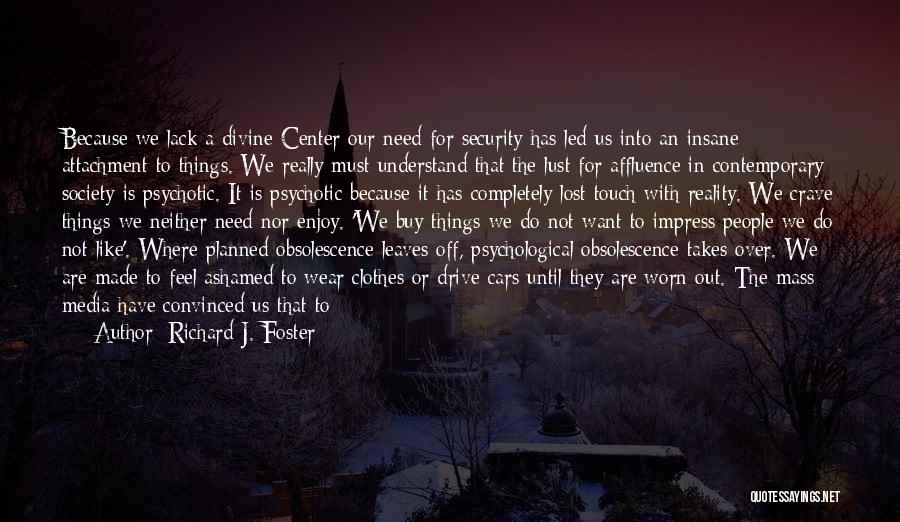 Completely Quotes By Richard J. Foster