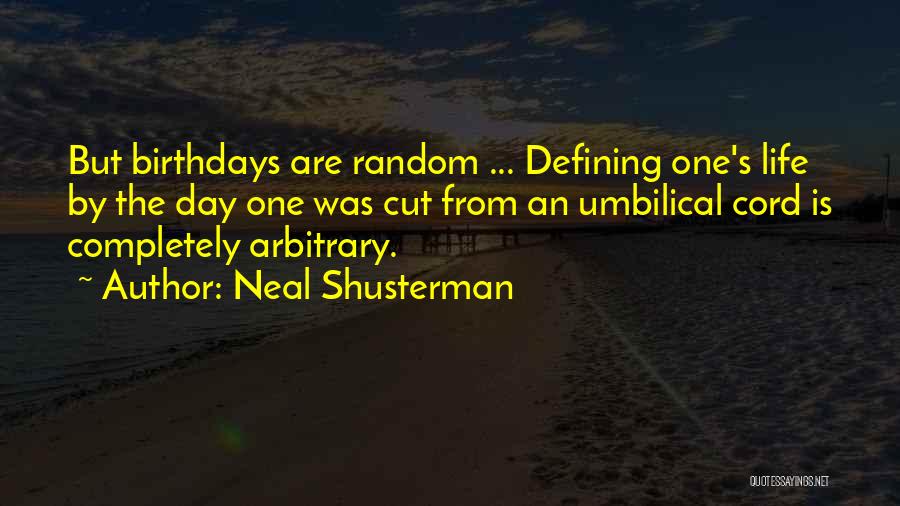 Completely Random Quotes By Neal Shusterman