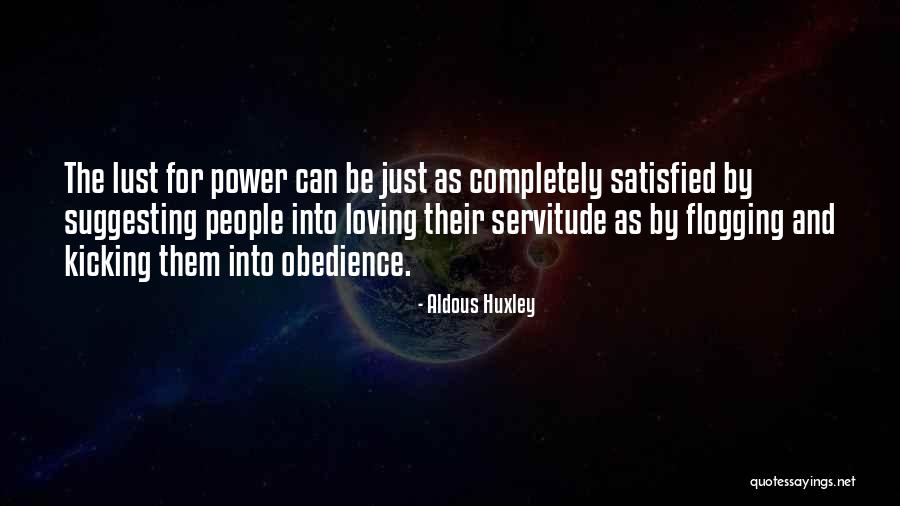 Completely Satisfied Quotes By Aldous Huxley Completely Satisfied Quotes By Aldous Huxley