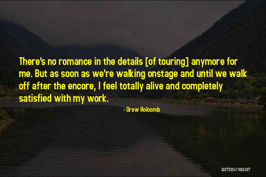 Completely Satisfied Quotes By Drew Holcomb Completely Satisfied Quotes By Drew Holcomb
