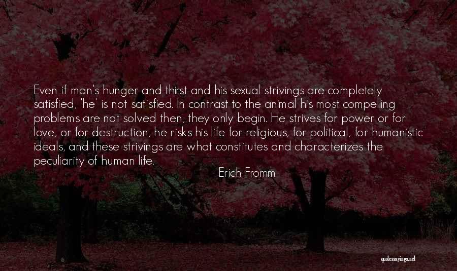 Completely Satisfied Quotes By Erich Fromm Completely Satisfied Quotes By Erich Fromm