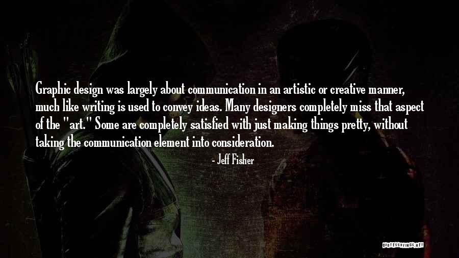 Completely Satisfied Quotes By Jeff Fisher Completely Satisfied Quotes By Jeff Fisher